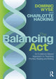 Book cover of: Balancing Act: An Evidence-Based Approach to Teaching Phonics, Reading and Writing. By: Dominic Wyse