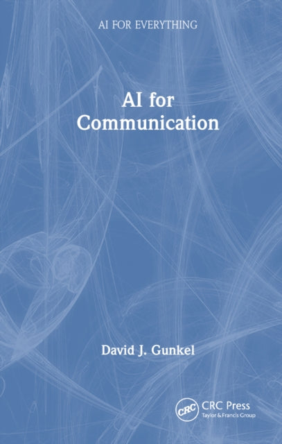 Book cover of: AI for Communication. By: David J. Gunkel
