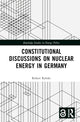 Book cover of: Constitutional Discussions on Nuclear Energy in Germany. By: Robert Rybski