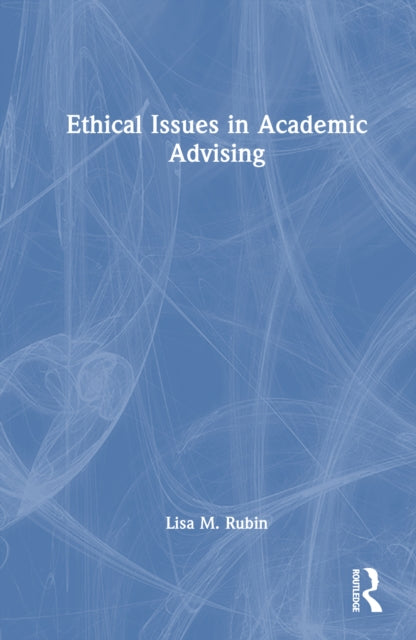 Book cover of: Ethical Issues in Academic Advising