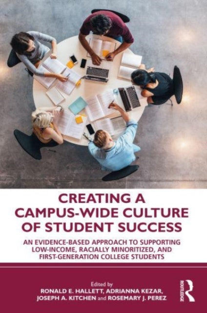 Book cover of: Creating a Campus-Wide Culture of Student Success. By: Ronald E. Hallett