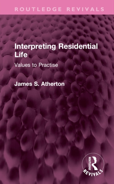 Book cover of: Interpreting Residential Life. By: James S. Atherton