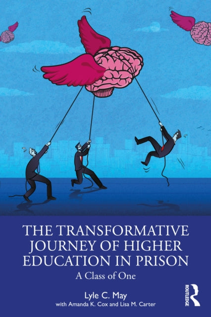 Book cover of: Transformative Journey of Higher Education in Prison. By: Lyle May