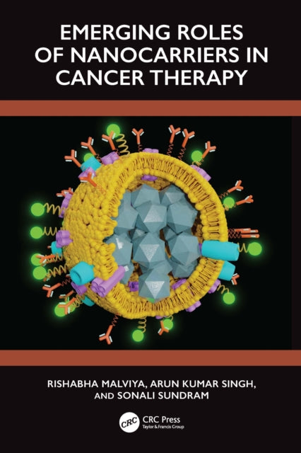 Book cover of: Emerging Roles of Nanocarrier in Cancer Therapy. By: Rishabha Malviya