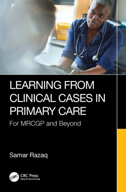 Book cover of: Learning from Clinical Cases in Primary Care. By: Samar Razaq