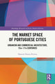 Book cover of: Market Space of Portuguese Cities. By: Daniela Nunes Pereira