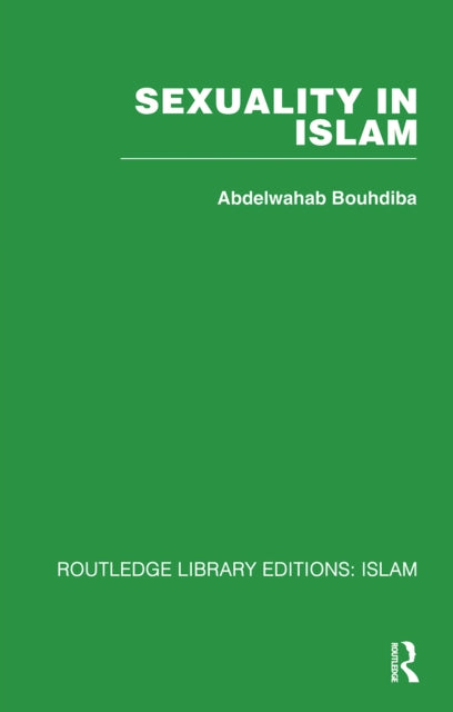 Book cover of: Sexuality in Islam. By: Abdelwahab Bouhdiba