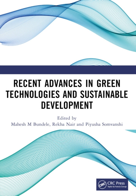 Book cover of: Recent Advances in Green Technologies and Sustainable Development. By: Mahesh M Bundele