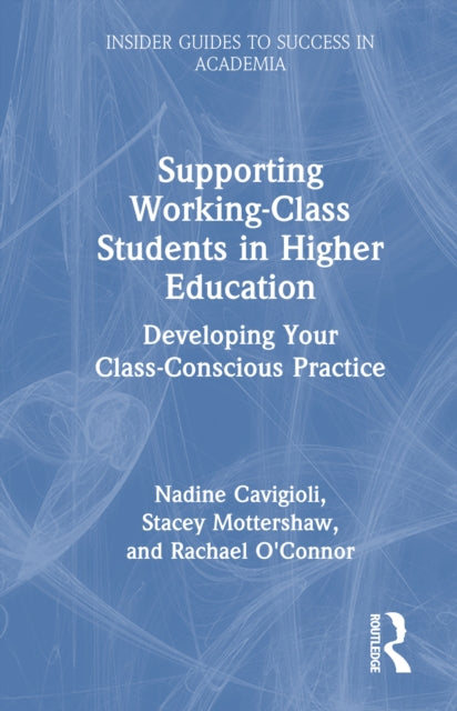 Book cover of: Supporting Working-Class Students in Higher Education