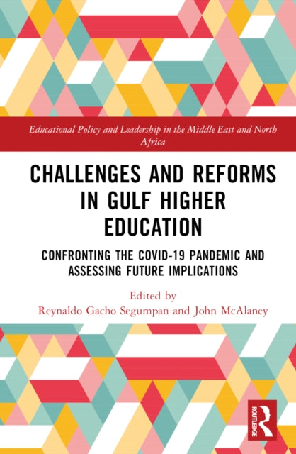 Book cover of: Challenges and Reforms in Gulf Higher Education. By: Reynaldo Gacho Segumpan