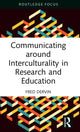 Book cover of: Communicating around Interculturality in Research and Education. By: Fred Dervin