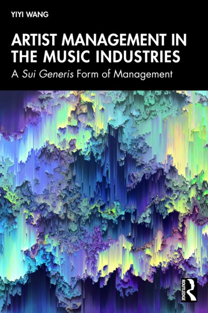 Book cover of: Artist Management in the Music Industries