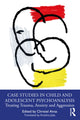 Book cover of: Case Studies in Child and Adolescent Psychoanalysis