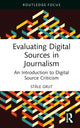 Book cover of: Evaluating Digital Sources in Journalism. By: Ståle Grut