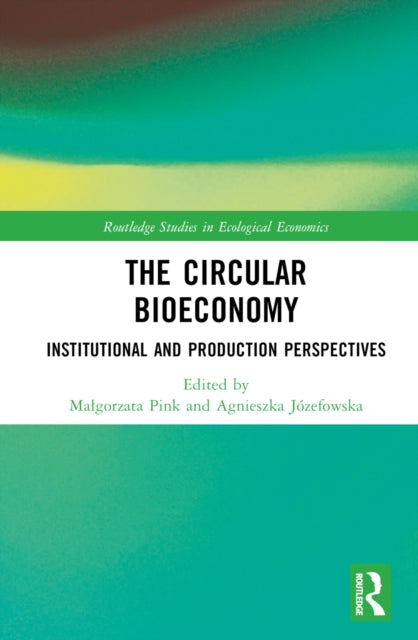 Book cover of: Circular Bioeconomy. By: Małgorzata Pink