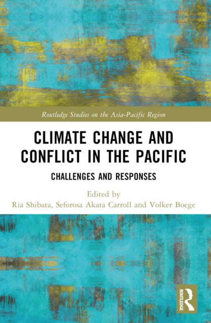 Book cover of: Climate Change and Conflict in the Pacific