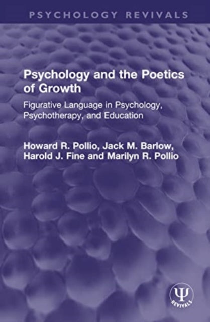 Book cover of: Psychology and the Poetics of Growth. By: Howard R. Pollio