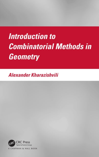 Book cover of: Introduction to Combinatorial Methods in Geometry. By: Alexander Kharazishvili