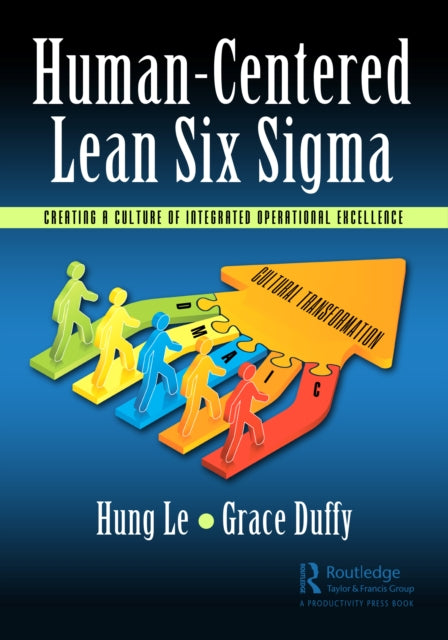 Book cover of: Human-Centered Lean Six Sigma. By: Hung Le