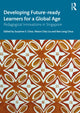 Book cover of: Developing Future-ready Learners for a Global Age