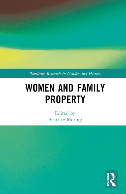 Book cover of: Women and Family Property. By: Beatrice Moring
