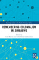 Book cover of: Remembering Colonialism in Zimbabwe. By: Ivan Marowa