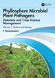Book cover of: Phyllosphere Microbial Plant Pathogens: Detection and Crop Disease Management. By: P. Narayanasamy