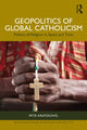 Book cover of: Geopolitics of Global Catholicism. By: Petr Kratochvíl