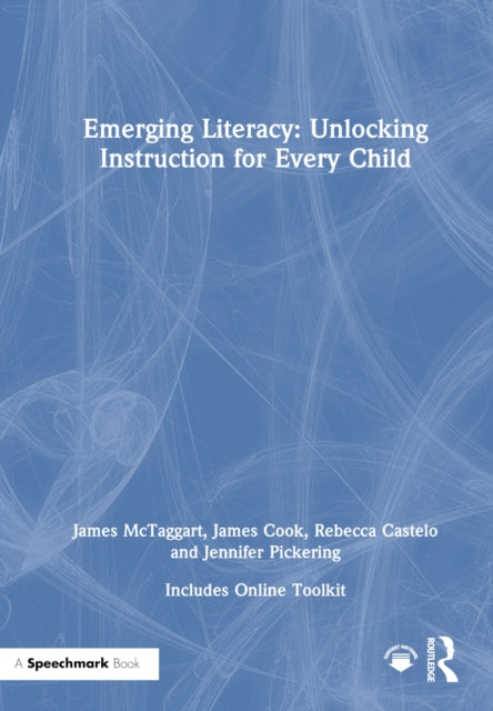 Book cover of: Emerging Literacy: Unlocking Instruction for Every Child. By: James McTaggart