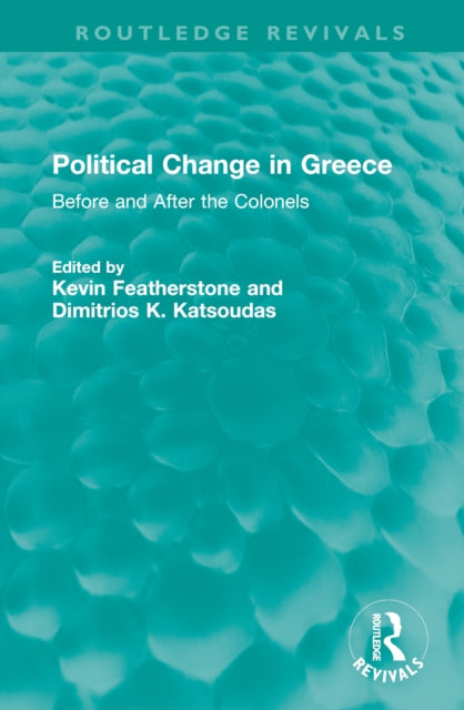 Book cover of: Political Change in Greece. By: Kevin Featherstone