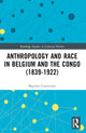 Book cover of: Anthropology and Race in Belgium and the Congo (1839-1922)