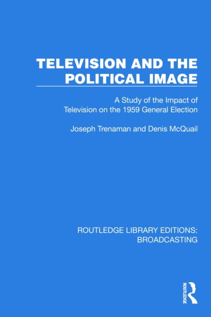 Book cover of: Television and the Political Image. By: Joseph Trenaman