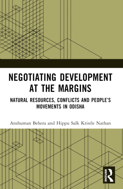 Book cover of: Negotiating Development at the Margins. By: Anshuman Behera