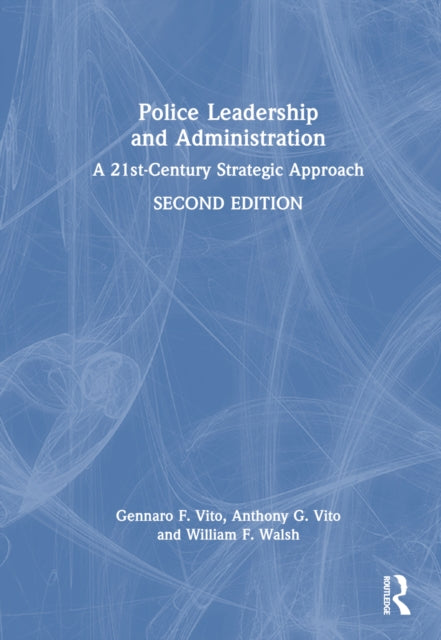 Book cover of: Police Leadership and Administration. By: Gennaro F. Vito