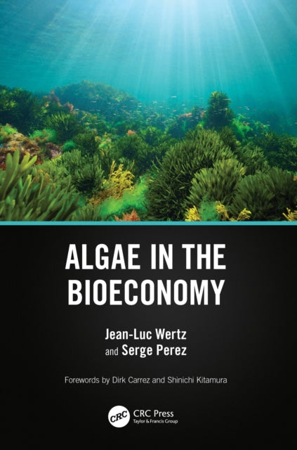 Book cover of: Algae in the Bioeconomy. By: Jean-Luc Wertz