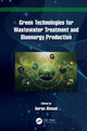 Book cover of: Green Technologies for Wastewater Treatment and Bioenergy Production. By: Imran Ahmad