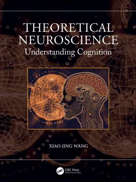 Book cover of: Theoretical Neuroscience. By: Xiao Jing Wang