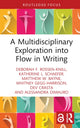 Book cover of: Multidisciplinary Exploration into Flow in Writing. By: Deborah F. Rossen-Knill
