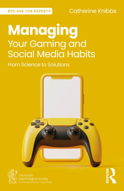 Book cover of: Managing Your Gaming and Social Media Habits. By: Catherine Knibbs