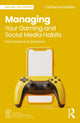 Book cover of: Managing Your Gaming and Social Media Habits. By: Catherine Knibbs