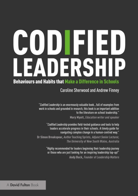 Book cover of: Codified Leadership: Behaviours and Habits that Make a Difference in Schools. By: Caroline Sherwood