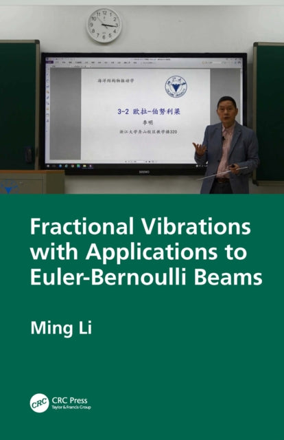 Book cover of: Fractional Vibrations with Applications to Euler-Bernoulli Beams. By: Ming Li
