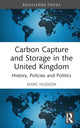 Book cover of: Carbon Capture and Storage in the United Kingdom. By: Marc Hudson