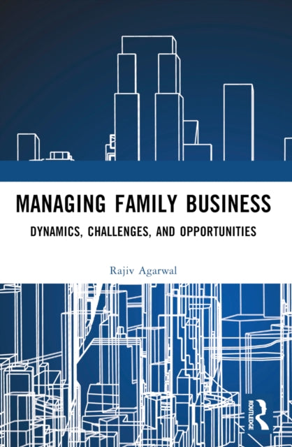 Book cover of: Managing Family Business. By: Rajiv Agarwal