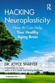 Book cover of: Hacking Neuroplasticity. By: Joyce Shaffer