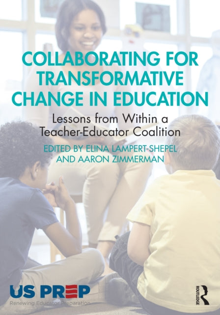 Book cover of: Collaborating for Transformative Change in Education. By: Elina Lampert-Shepel