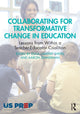 Book cover of: Collaborating for Transformative Change in Education. By: Elina Lampert-Shepel
