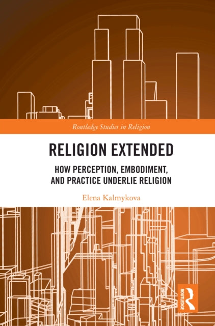 Book cover of: Religion Extended. By: Elena Kalmykova