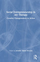 Book cover of: Social Entrepreneurship in Art Therapy