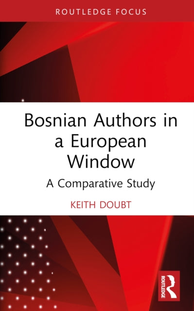 Book cover of: Bosnian Authors in a European Window. By: Keith Doubt
